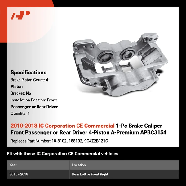 2010-2018 IC Corporation CE Commercial 1-Pc Brake Caliper Front Passenger or Rear Driver 4-Piston A-Premium APBC3154