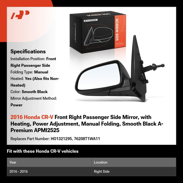2016 Honda CR-V Front Right Passenger Side Mirror, with Heating, Power Adjustment, Manual Folding, Smooth Black A-Premium APMI2525