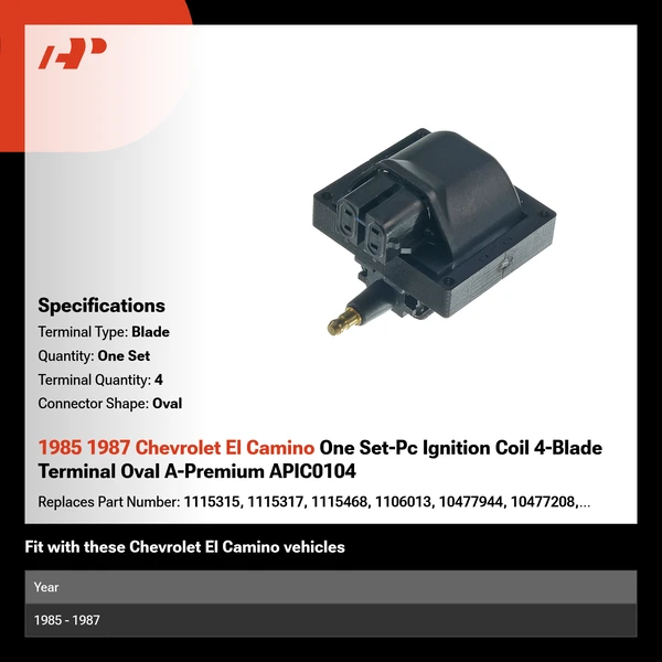 1985 1987 Chevrolet El Camino One Set-Pc Ignition Coil 4-Blade Terminal Oval A-Premium APIC0104