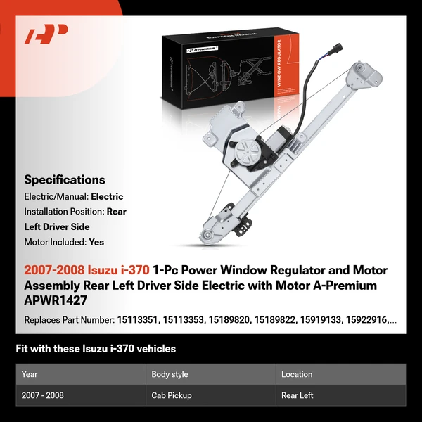 2007-2008 Isuzu i-370 1-Pc Power Window Regulator and Motor Assembly Rear Left Driver Side Electric with Motor A-Premium APWR1427