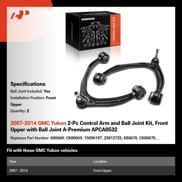 2007-2014 GMC Yukon 2-Pc Control Arm and Ball Joint Kit, Front Upper with Ball Joint A-Premium APCA0532