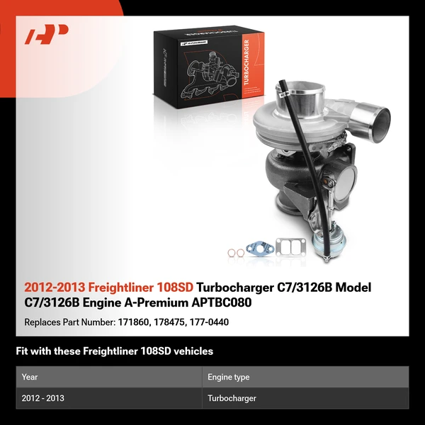 2012-2013 Freightliner 108SD Turbocharger C7/3126B Model C7/3126B Engine A-Premium APTBC080