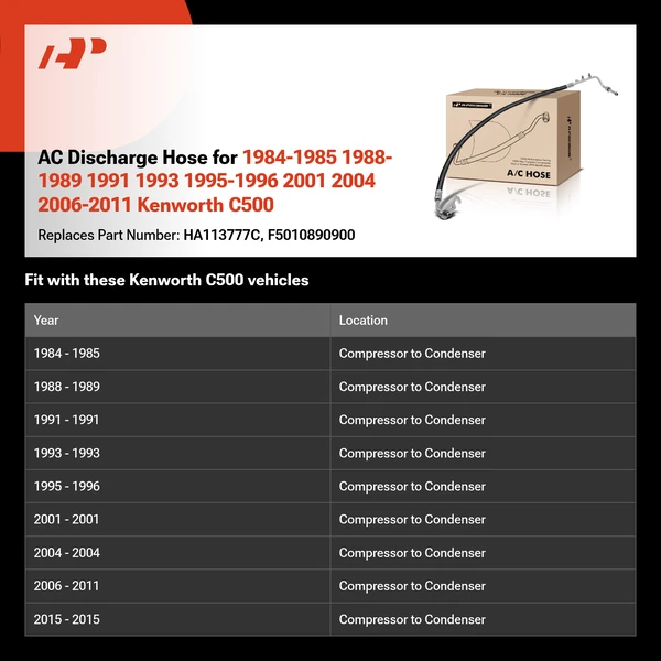 AC Discharge Hose for 1984-1985 1988-1989 1991 1993 1995-1996 2001 2004 2006-2011 Kenworth C500