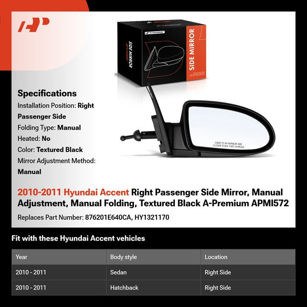 2010-2011 Hyundai Accent Right Passenger Side Mirror, Manual Adjustment, Manual Folding, Textured Black A-Premium APMI572