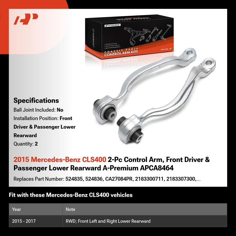 2015 Mercedes-Benz CLS400 2-Pc Control Arm, Front Driver & Passenger Lower Rearward A-Premium APCA8464
