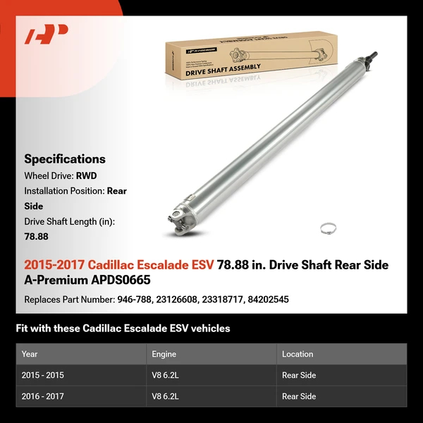 2015-2017 Cadillac Escalade ESV 78.88 in. Drive Shaft Rear Side A-Premium APDS0665