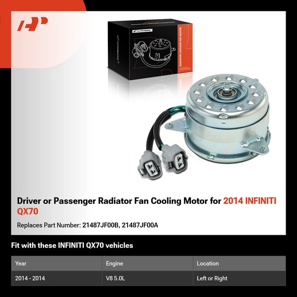 Driver or Passenger Radiator Fan Cooling Motor for 2014 INFINITI QX70