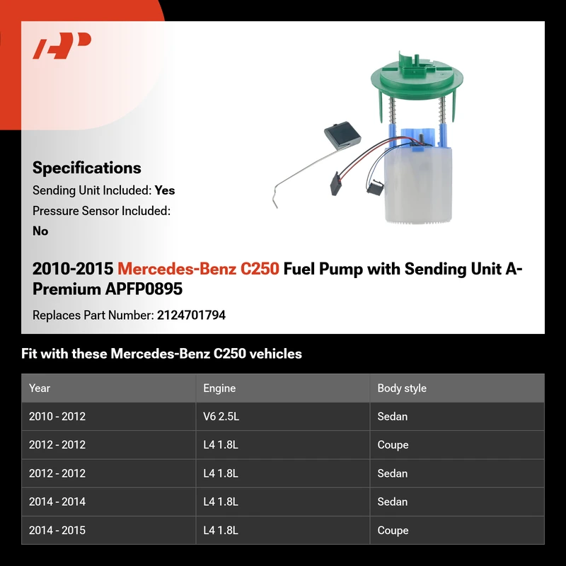 2010-2015 Mercedes-Benz C250 Fuel Pump with Sending Unit A-Premium APFP0895