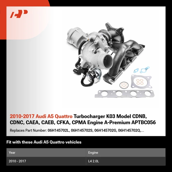 2010-2017 Audi A5 Quattro Turbocharger K03 Model CDNB, CDNC, CAEA, CAEB, CFKA, CPMA Engine A-Premium APTBC056