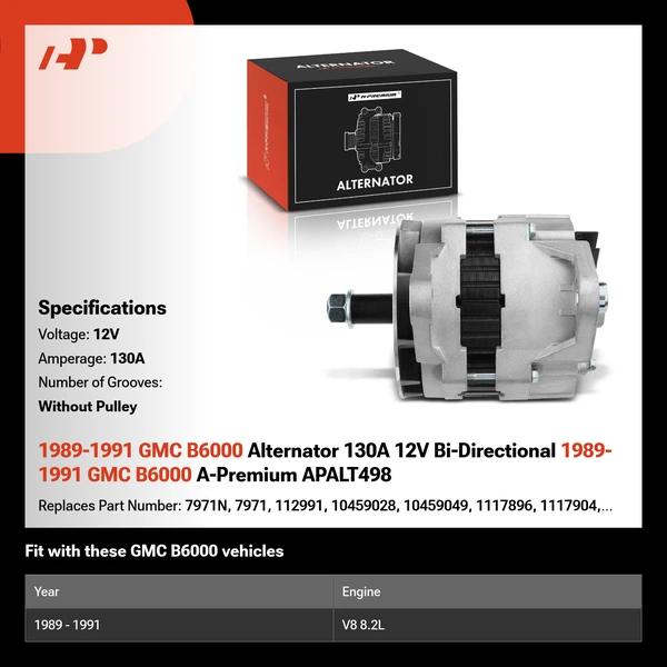 1989-1991 GMC B6000 Alternator 130A 12V Bi-Directional 1989-1991 GMC B6000 A-Premium APALT498