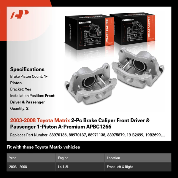 2003-2008 Toyota Matrix 2-Pc Brake Caliper Front Driver & Passenger 1-Piston A-Premium APBC1266