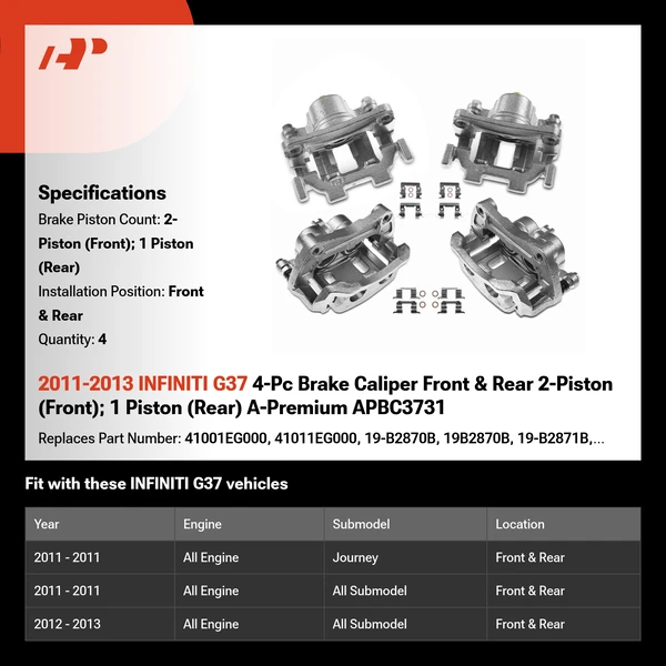 2011-2013 INFINITI G37 4-Pc Brake Caliper Front & Rear 2-Piston (Front); 1 Piston (Rear) A-Premium APBC3731