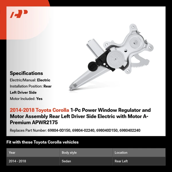 2014-2018 Toyota Corolla 1-Pc Power Window Regulator and Motor Assembly Rear Left Driver Side Electric with Motor A-Premium APWR2175