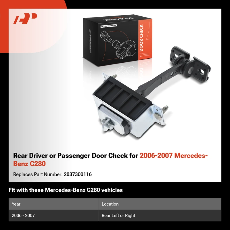 Rear Driver or Passenger Door Check for 2006-2007 Mercedes-Benz C280