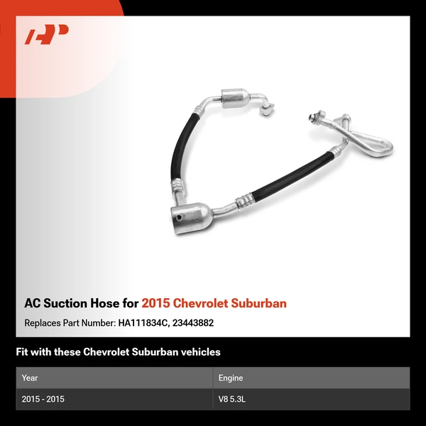AC Suction Hose for 2015 Chevrolet Suburban