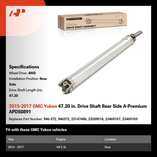 2015-2017 GMC Yukon 47.20 in. Drive Shaft Rear Side A-Premium APDS0891