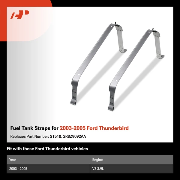 Fuel Tank Straps for 2003-2005 Ford Thunderbird