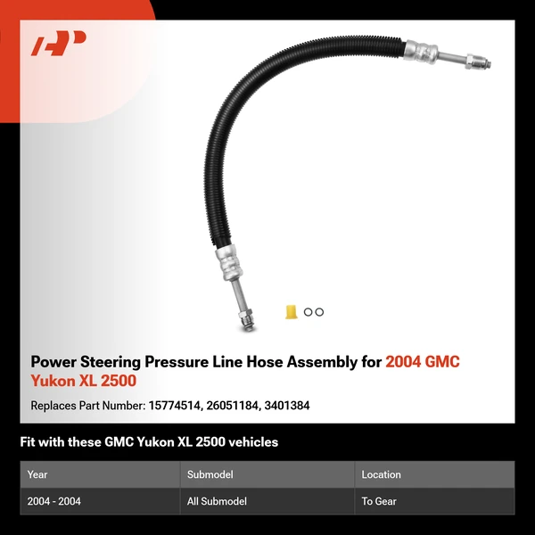 Power Steering Pressure Line Hose Assembly for 2004 GMC Yukon XL 2500