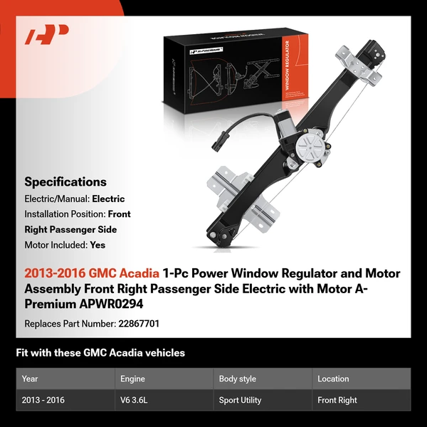 2013-2016 GMC Acadia 1-Pc Power Window Regulator and Motor Assembly Front Right Passenger Side Electric with Motor A-Premium APWR0294