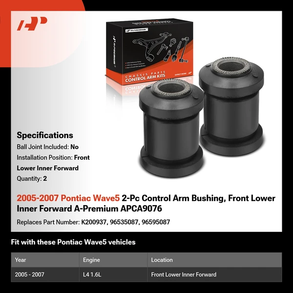 2005-2007 Pontiac Wave5 2-Pc Control Arm Bushing, Front Lower Inner Forward A-Premium APCA9076