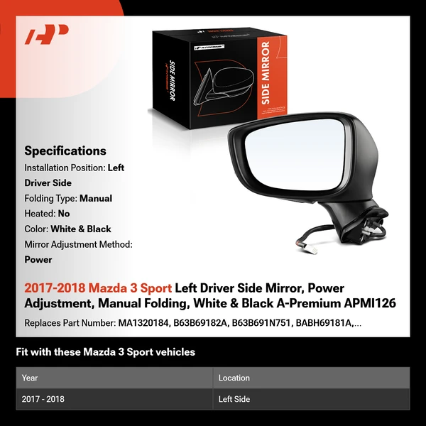 2017-2018 Mazda 3 Sport Left Driver Side Mirror, Power Adjustment, Manual Folding, White & Black A-Premium APMI126