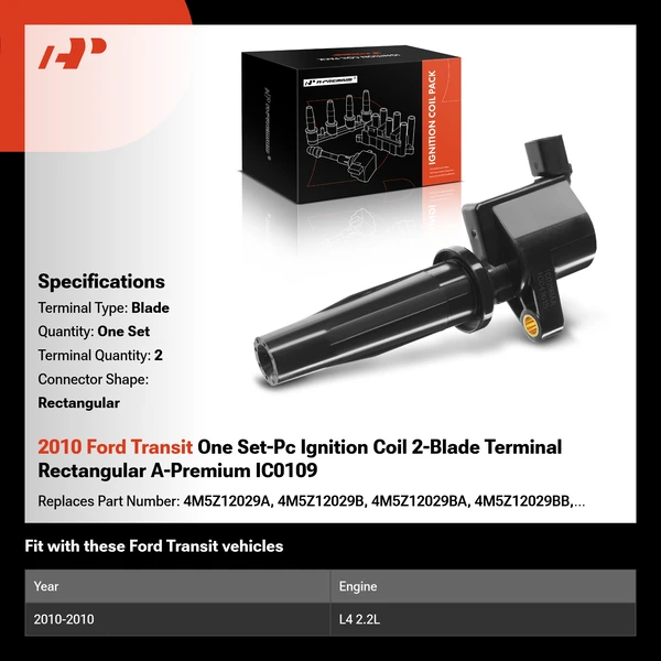 2010 Ford Transit One Set-Pc Ignition Coil 2-Blade Terminal Rectangular A-Premium IC0109