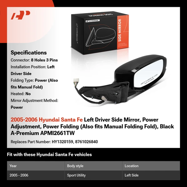 2005-2006 Hyundai Santa Fe Left Driver Side Mirror, Power Adjustment, Power Folding (Also fits Manual Folding Fold), Black A-Premium APMI2661TW