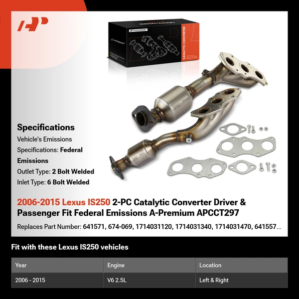 2006-2015 Lexus IS250 2-PC Catalytic Converter Driver & Passenger Fit Federal Emissions A-Premium APCCT297