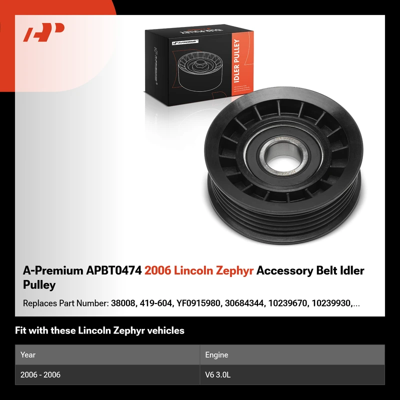 A-Premium APBT0474 2006 Lincoln Zephyr Accessory Belt Idler Pulley