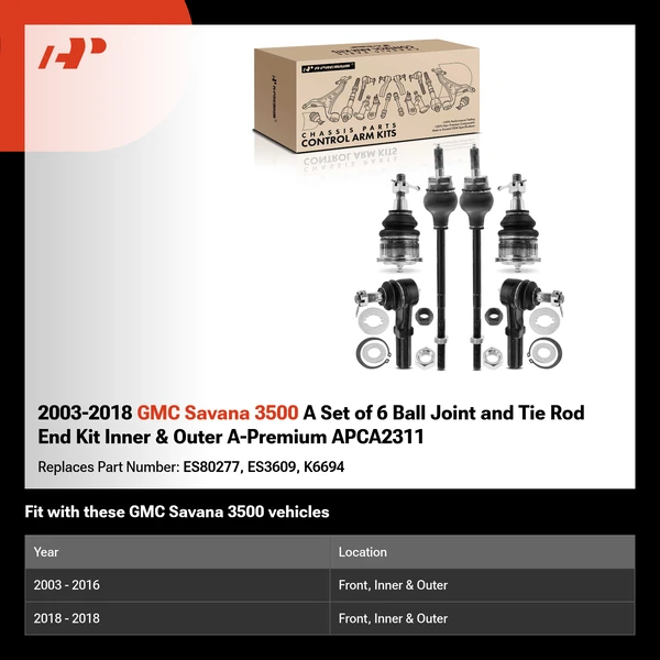 2003-2018 GMC Savana 3500 A Set of 6 Ball Joint and Tie Rod End Kit Inner & Outer A-Premium APCA2311