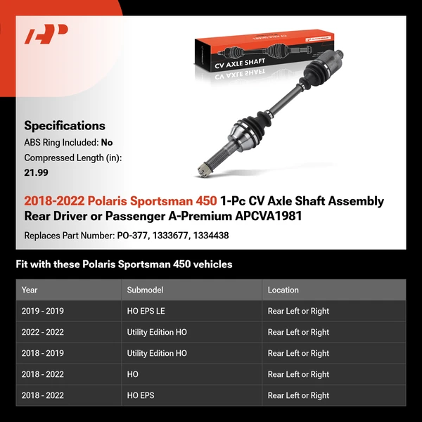 2018-2022 Polaris Sportsman 450 1-Pc CV Axle Shaft Assembly Rear Driver or Passenger A-Premium APCVA1981