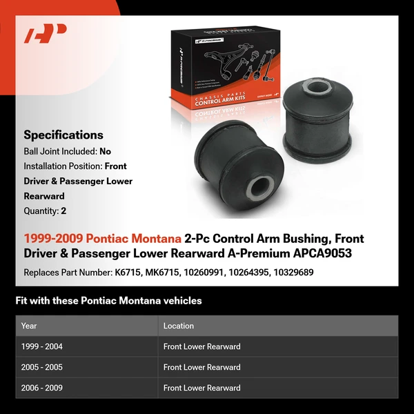1999-2009 Pontiac Montana 2-Pc Control Arm Bushing, Front Driver & Passenger Lower Rearward A-Premium APCA9053