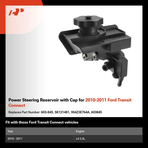 Power Steering Reservoir with Cap for 2010-2011 Ford Transit Connect