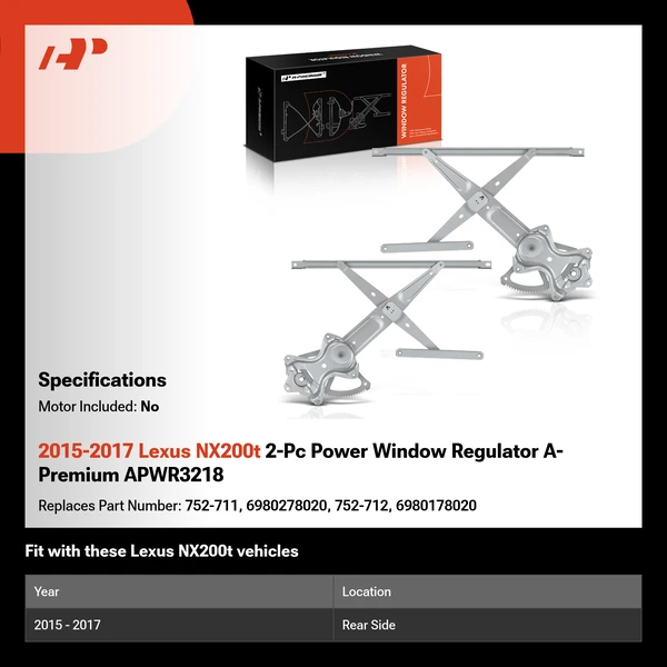 2015-2017 Lexus NX200t 2-Pc Power Window Regulator A-Premium APWR3218