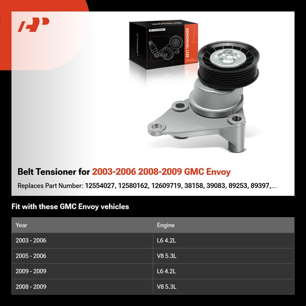 Belt Tensioner for 2003-2006 2008-2009 GMC Envoy