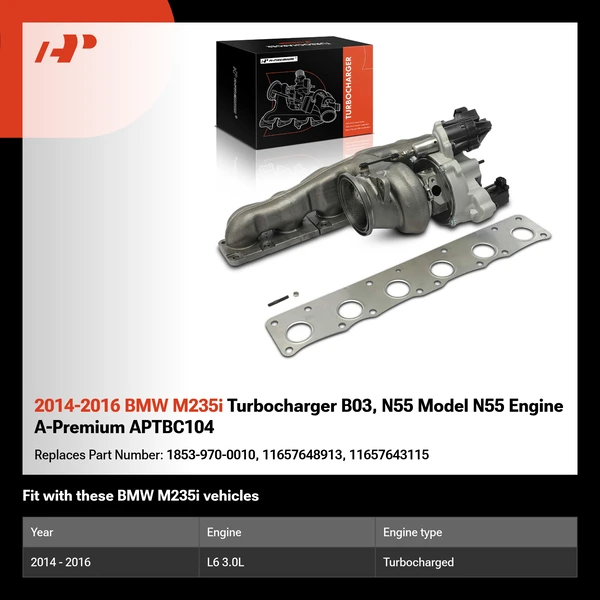2014-2016 BMW M235i Turbocharger B03, N55 Model N55 Engine A-Premium APTBC104
