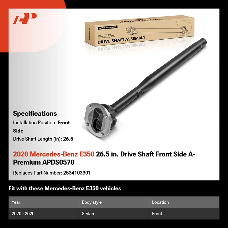 2020 Mercedes-Benz E350 26.5 in. Drive Shaft Front Side A-Premium APDS0570