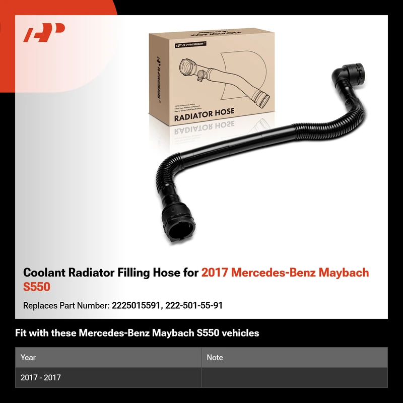 Coolant Radiator Filling Hose for 2017 Mercedes-Benz Maybach S550