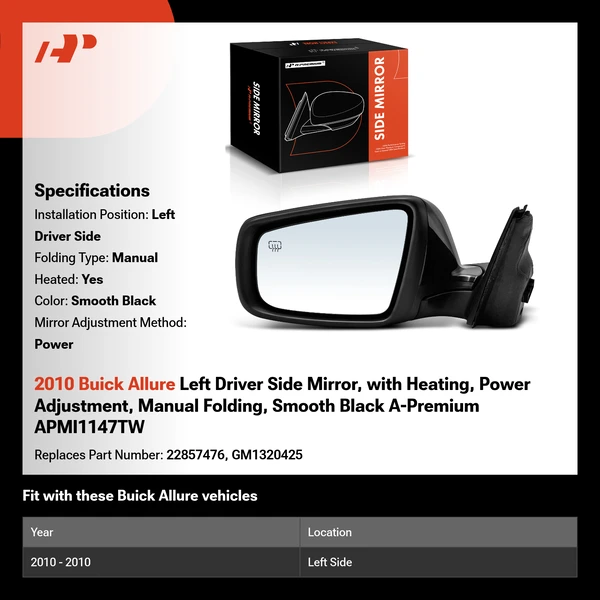 2010 Buick Allure Left Driver Side Mirror, with Heating, Power Adjustment, Manual Folding, Smooth Black A-Premium APMI1147TW