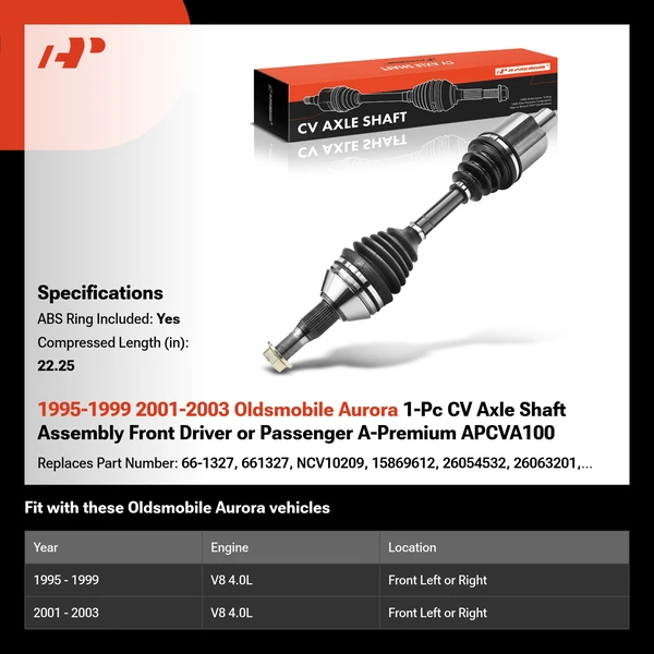 1995-1999 2001-2003 Oldsmobile Aurora 1-Pc CV Axle Shaft Assembly Front Driver or Passenger A-Premium APCVA100