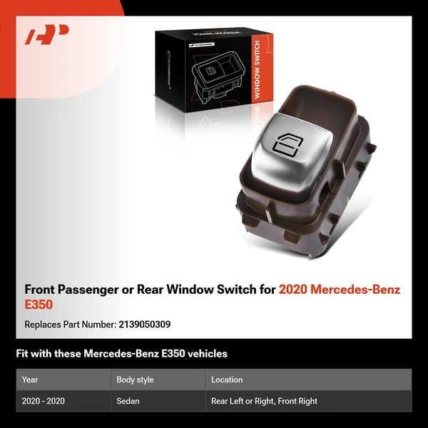 Front Passenger or Rear Window Switch for 2020 Mercedes-Benz E350