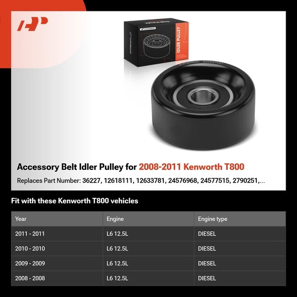 Accessory Belt Idler Pulley for 2008-2011 Kenworth T800