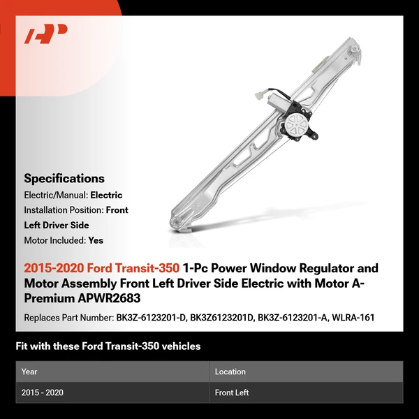 2015-2020 Ford Transit-350 1-Pc Power Window Regulator and Motor Assembly Front Left Driver Side Electric with Motor A-Premium APWR2683