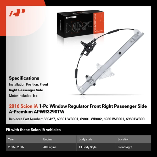 2016 Scion iA 1-Pc Window Regulator Front Right Passenger Side A-Premium APWR3290TW