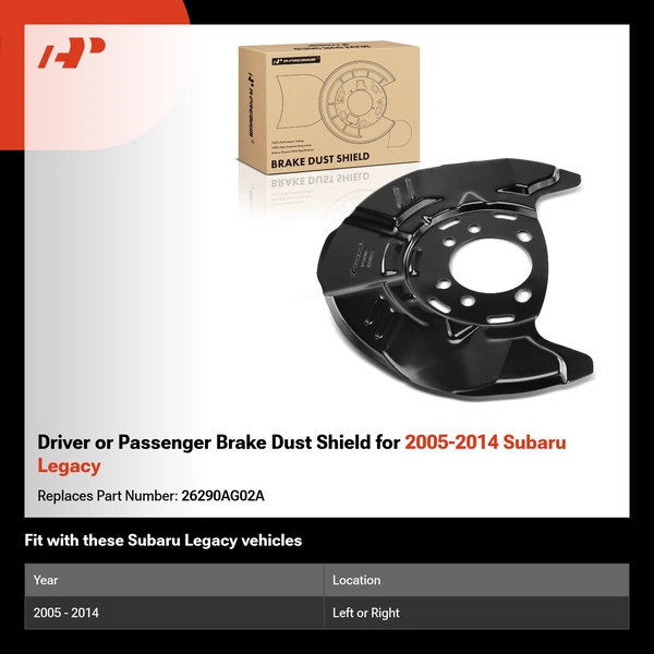 Driver or Passenger Brake Dust Shield for 2005-2014 Subaru Legacy