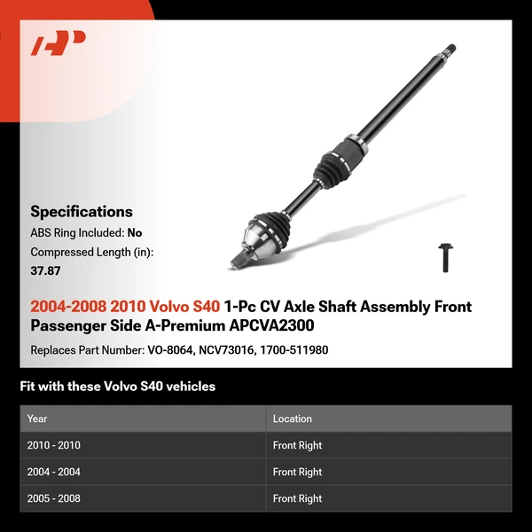 2004-2008 2010 Volvo S40 1-Pc CV Axle Shaft Assembly Front Passenger Side A-Premium APCVA2300