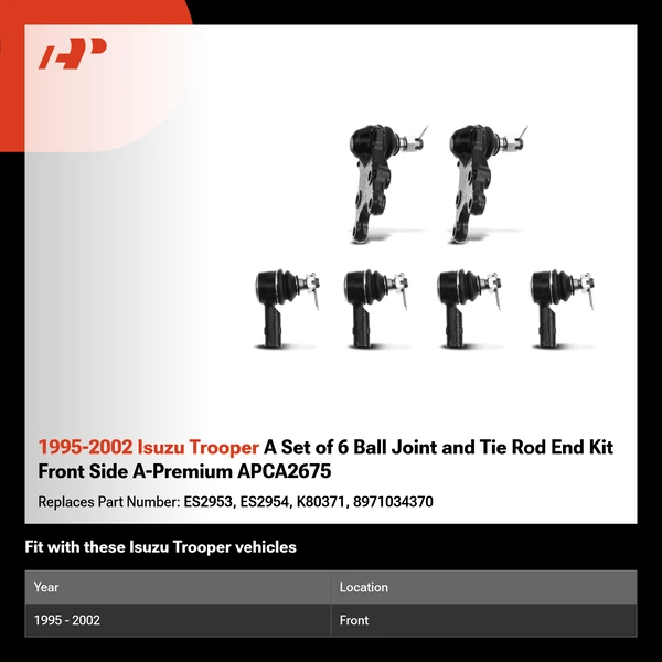 1995-2002 Isuzu Trooper A Set of 6 Ball Joint and Tie Rod End Kit Front Side A-Premium APCA2675