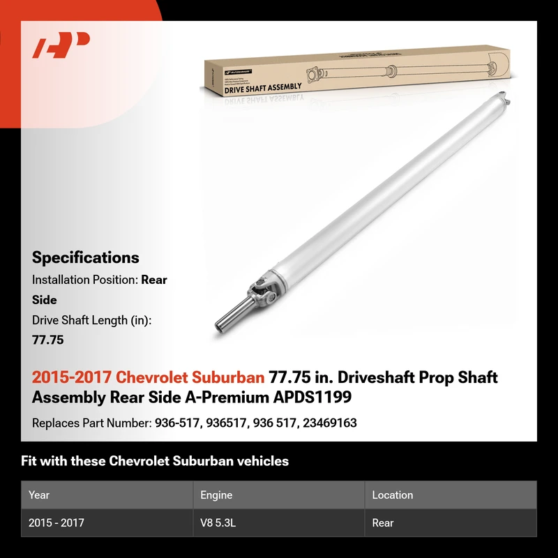 2015-2017 Chevrolet Suburban 77.75 in. Driveshaft Prop Shaft Assembly Rear Side A-Premium APDS1199