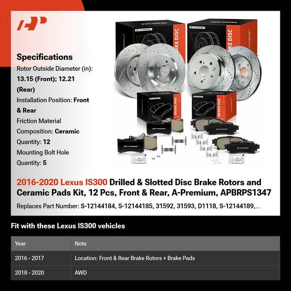 2016-2020 Lexus IS300 Drilled & Slotted Disc Brake Rotors and Ceramic Pads Kit, 12 Pcs, Front & Rear, A-Premium, APBRPS1347