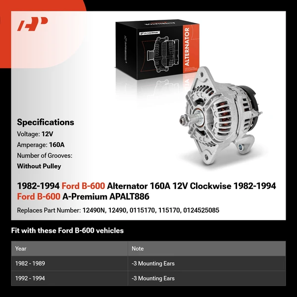 1982-1994 Ford B-600 Alternator 160A 12V Clockwise 1982-1994 Ford B-600 A-Premium APALT886